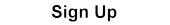 Sign Up For News